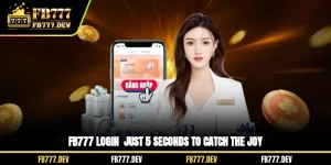 FB777 Login - Just 5 Seconds To Catch The Joy