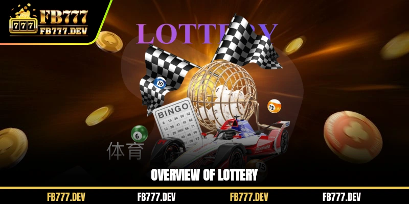 Overview of Lottery