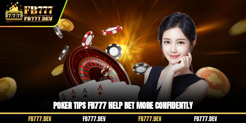 Poker Tips FB777 help bet more confidently