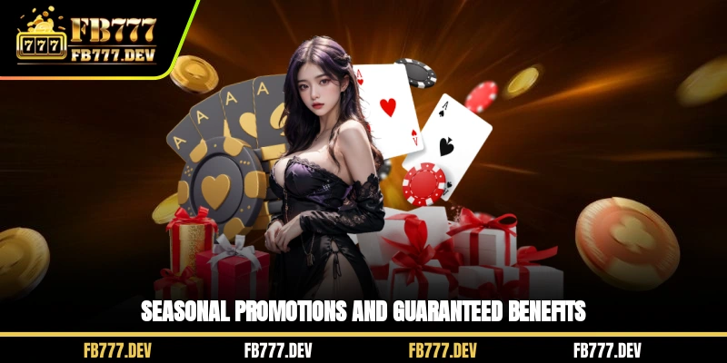 Seasonal Promotions and Guaranteed Benefits